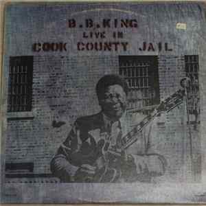 B.B. King - Live In Cook County Jail Album