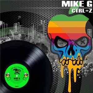 Mike G - CTRL+Z Album