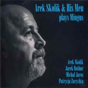 Arek Skolik - Plays Mingus Album