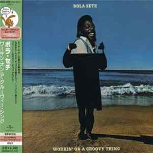 Bola Sete - Workin' On A Groovy Thing Album
