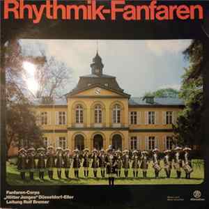 Fanfaren-Corps "Hötter Jonges" Düsseldorf-Eller Leitung Rolf Bremer - Rhythmik-Fanfaren Album
