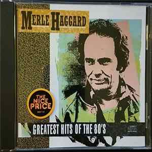Merle Haggard - Greatest Hits Of The 80's Album