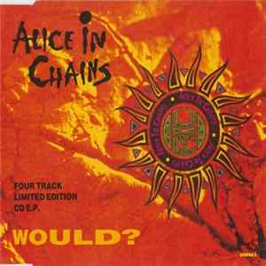 Alice In Chains - Would? Album