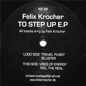 Felix Kröcher - To Step Up E.P Album