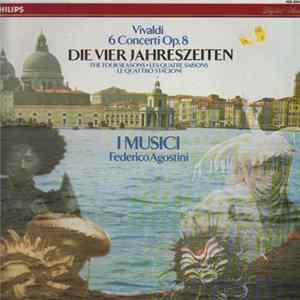 Vivaldi, I Musici, Federico Agostini - Die Vier Jahreszeiten - 6 Concerti Op. 8 Album