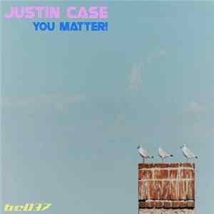 Justin Case - You Matter! Album