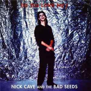 Nick Cave And The Bad Seeds - Do You Love Me ? Album