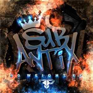 Sub Antix - 80 Weight EP Album