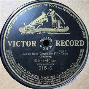 Richard Jose - We've Been Chums For Fifty Years Album