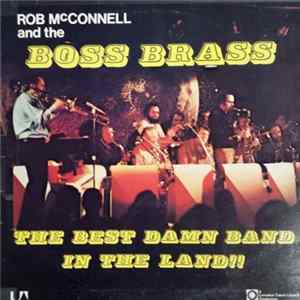 Rob McConnell And The Boss Brass - The Best Damn Band In The Land Album