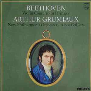 Beethoven, Arthur Grumiaux, New Philharmonia Orchestra, Alceo Galliera - Violin Concerto In D-Major Album