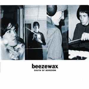 Beezewax - South Of Boredom Album