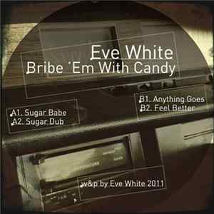 Eve White - Bribe 'Em With Candy Album