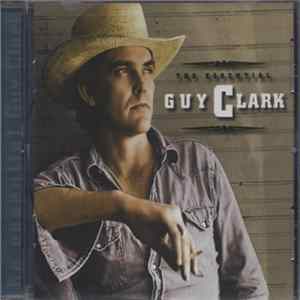 Guy Clark - The Essential Album