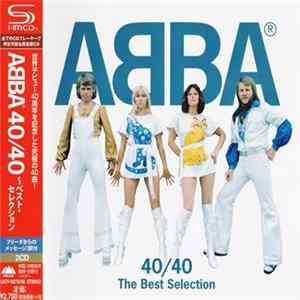 ABBA - 40/40 The Best Selection = 40/40 ～ベスト・セレクション Album