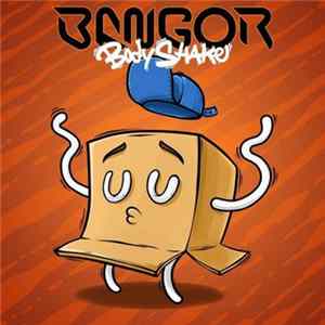 Bangor - Body Shake Album