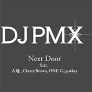 DJ PMX - Next Door Album