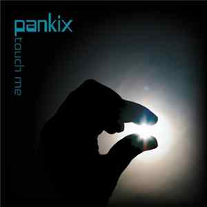 Pankix - Touch Me Album