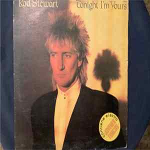 Rod Stewart - Tonight I'm Yours = Esta Noche Soy Tuyo Album