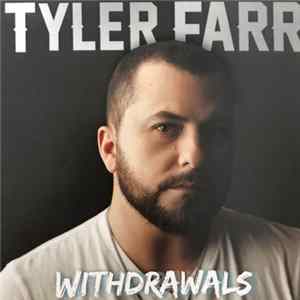Tyler Farr - Withdrawals Album
