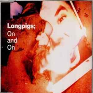 Longpigs - On And On Album