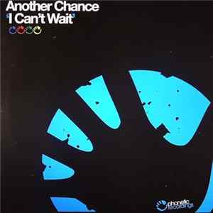 Another Chance - I Can't Wait Album