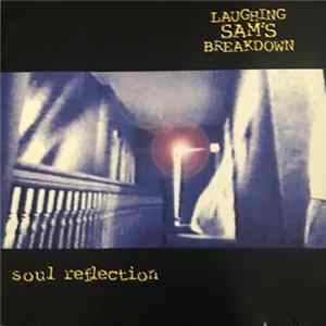 Laughing Sam's Breakdown - Soul Reflection Album