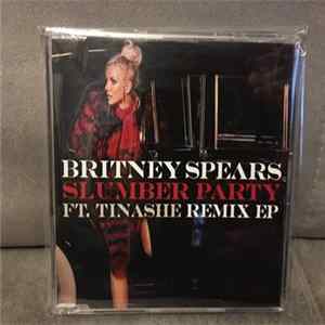 Britney Spears Featuring Tinashe - Slumber Party (Remixes) Album