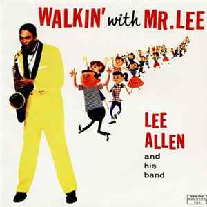 Lee Allen And His Band - Walkin' With Mr. Lee Album