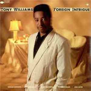 Tony Williams - Foreign Intrigue Album