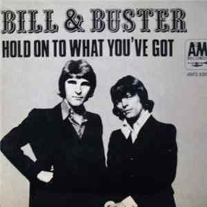 Bill & Buster - Hold On To What You've Got Album