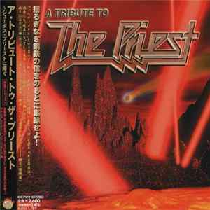 Various - A Tribute To The Priest = ア・トリビュート・トゥ・ザ・プリースト ~ジューダス・プリーストに捧ぐ Album