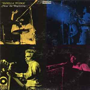 Vanilla Fudge - Near The Beginning Album