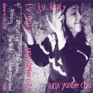 TV Ugly - UCLA Yankee Cola Album