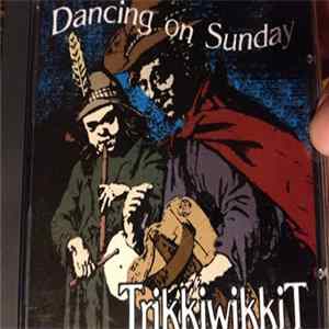 Brian And Michele McCandless (a.k.a. Trikkiwikkit) - Dancing On Sunday: Music For Hurdy Gurdy, Bagpipe, And Accordion Album
