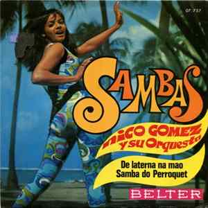 Nico Gomez Y Su Orquesta - De Laterna Na Mao / Samba Do Perroquet Album