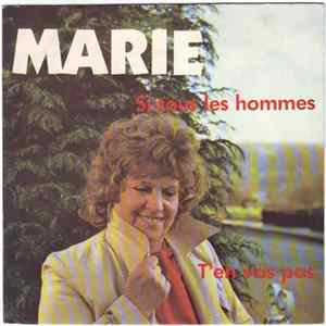 Marie - Si Tous Les Hommes / T'en Vas Pas Album