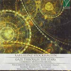 Karlheinz Stockhausen / Ricciarda Belgiojoso, Mario Mariotti , Walter Prati - Gaze Through The Stars (Tierkreis, Intuitive Music) Album