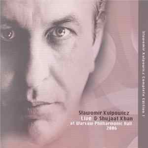 Sławomir Kulpowicz & Shujaat Khan - Live At Warsaw Philharmonic Hall 2006 Album