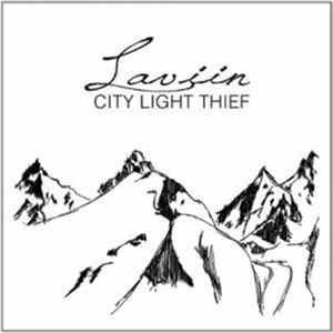 City Light Thief - Laviin Album