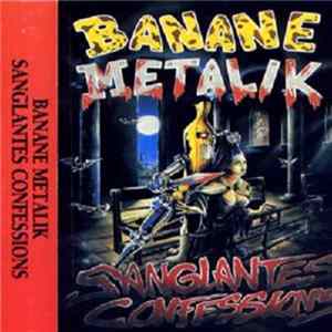 Banane Metalik - Sanglantes Confessions Album