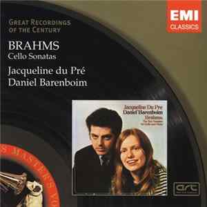 Brahms - Jacqueline du Pré, Daniel Barenboim - Cello Sonatas Album