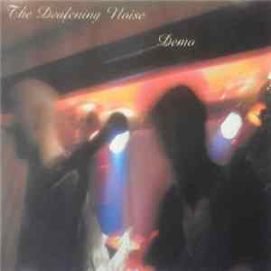 The Deafening Noise - Demo 01 Album
