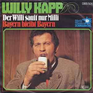 Willy Kapp - Der Willi Sauft Nur Milli / Bayern Bleibt Bayern Album