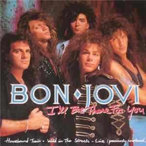 Bon Jovi - I'll Be There For You Album