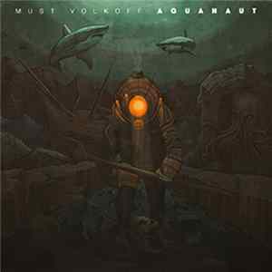Must Volkoff - Aquanaut Album