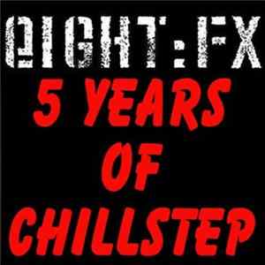 Various - 5 Years Of Chillstep Album
