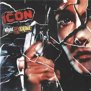 Icon - Night Of The Crime Album