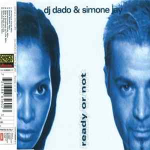 DJ Dado & Simone Jay - Ready Or Not Album