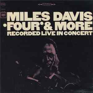 Miles Davis - 'Four' & More - Recorded Live In Concert Album